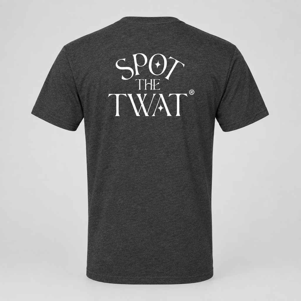 Charcoal Grey Unisex back graphic tee with white SPOT THE TWAT.